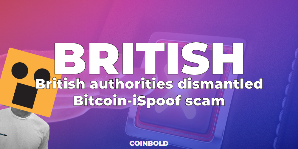 British authorities dismantled Bitcoin-iSpoof scam