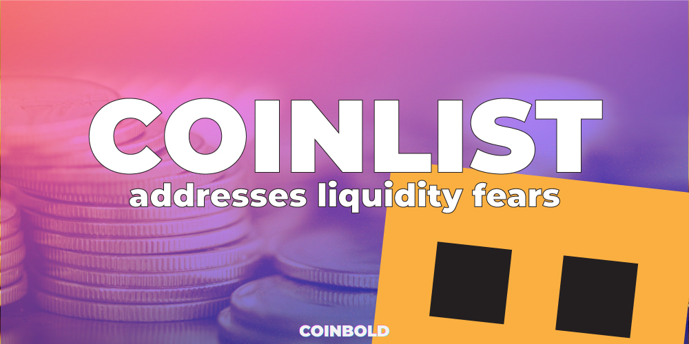 CoinList addresses liquidity fears