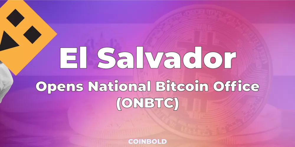 El Salvador mở Văn phòng Bitcoin quốc gia (ONBTC)