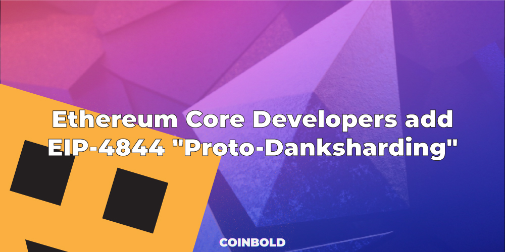 Các nhà phát triển Ethereum Core thêm EIP-4844 “Proto-Danksharding” vào CFI