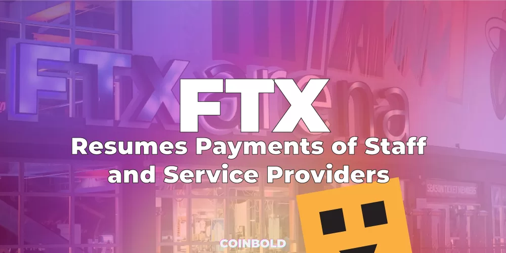 FTX Resumes Payments of Staff and Service Providers