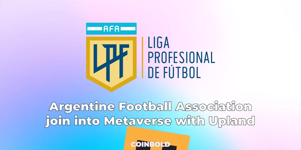 Argentine Football Association join into Metaverse with Upland