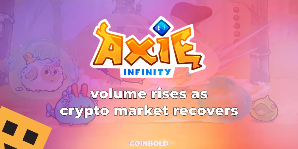 Axie Infinity volume rises as crypto market recovers