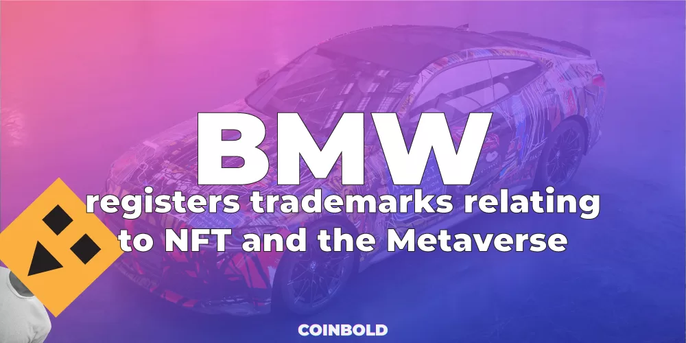 BMW registers trademarks relating to NFT and the Metaverse