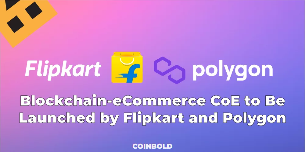 Blockchain-eCommerce CoE to Be Launched by Flipkart and Polygon