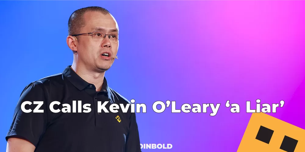 CZ Calls Kevin O’Leary ‘a Liar’