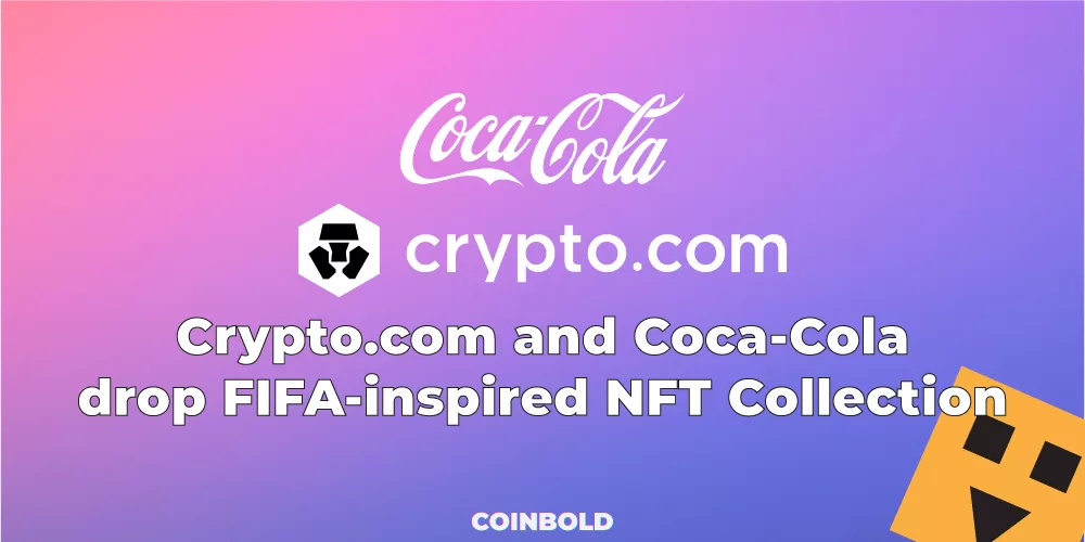 Crypto.com and Coca-Cola drop FIFA-inspired NFT Collection