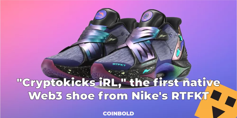 "Cryptokicks iRL," the first native Web3 shoe from Nike's RTFKT