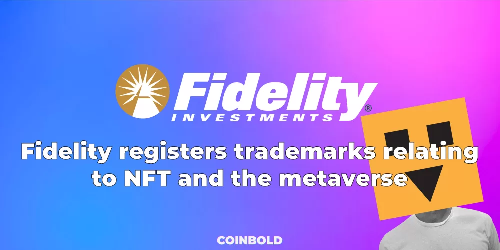 Fidelity registers trademarks relating to NFT and the metaverse