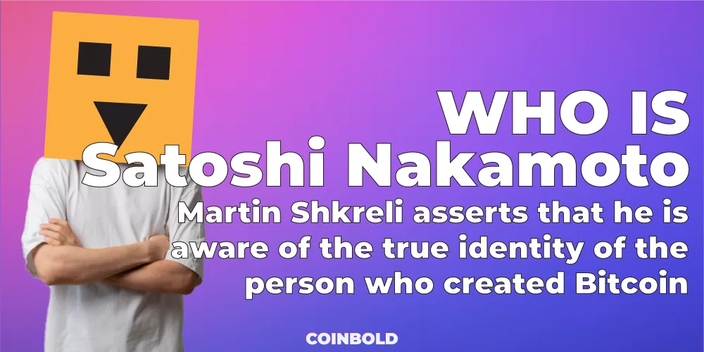 Martin Shkreli asserts that he is aware of the true identity of the person who created Bitcoin