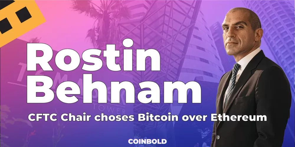 Rostin Behnam, CFTC Chair choses Bitcoin over Ethereum