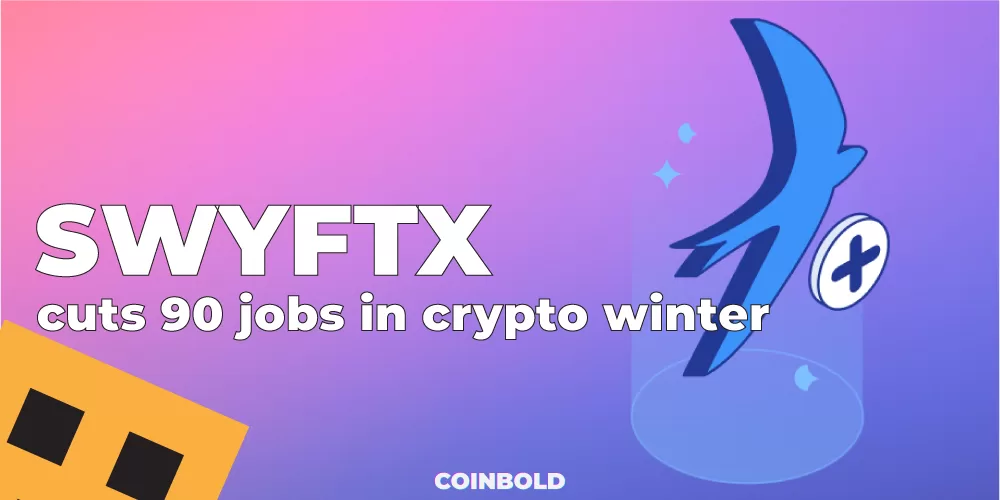 Swyftx cuts 90 jobs in crypto winter