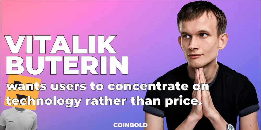 Vitalik Buterin wants users to concentrate on technology rather than price.