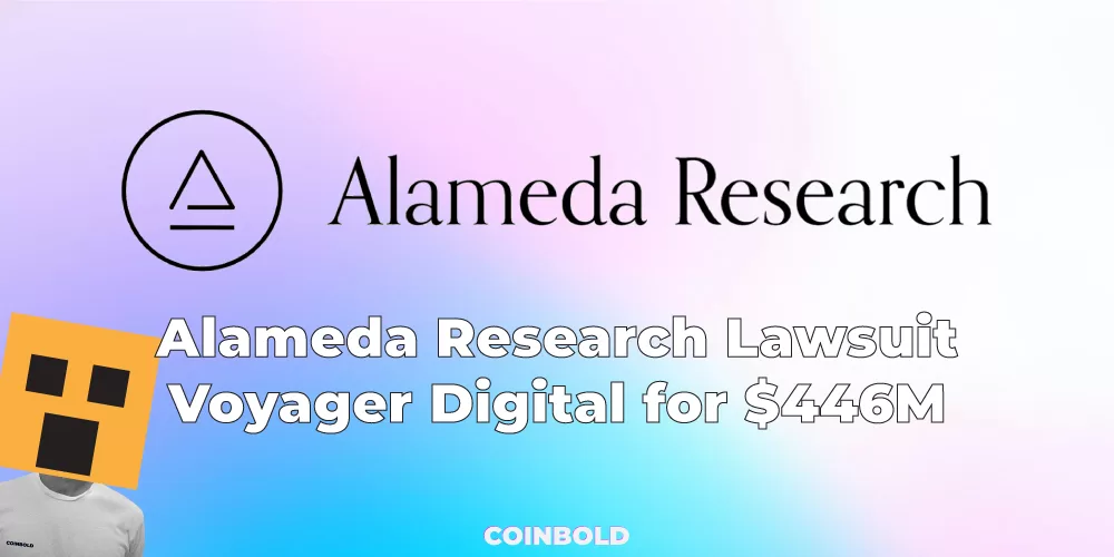 Alameda Research Lawsuit Voyager Digital for $446M