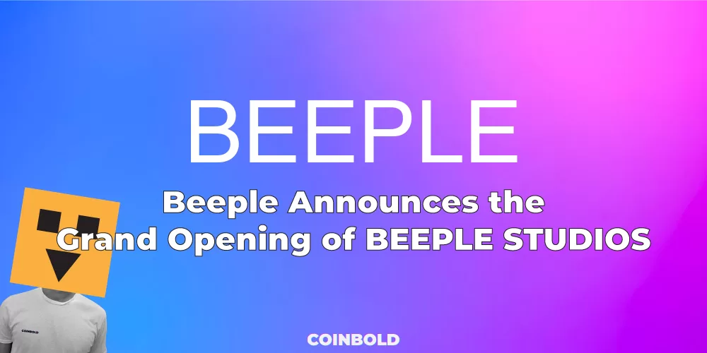 Coinbold Beeple Announces the Grand Opening of BEEPLE STUDIOS