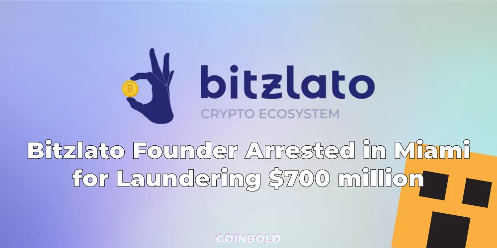 Bitzlato Founder Arrested in Miami for Laundering $700 million