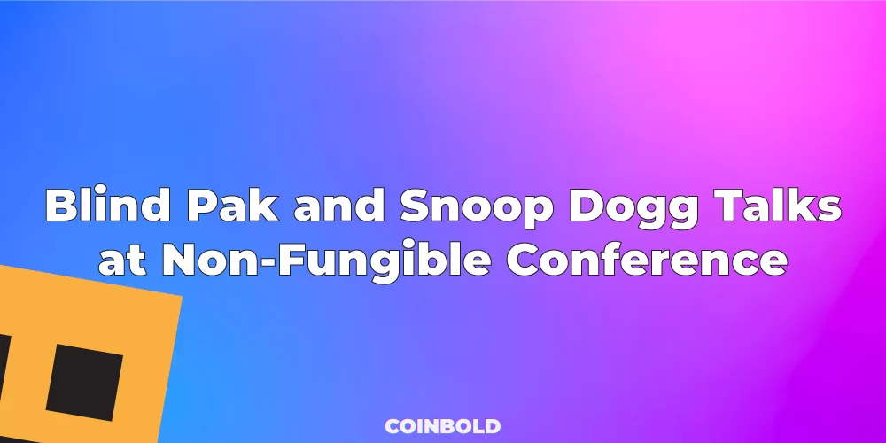 Blind Pak and Snoop Dogg Talks at Non-Fungible Conference