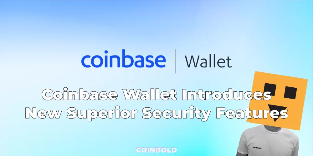Coinbase Wallet Introduces New Superior Security Features