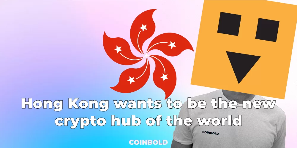 Hong Kong wants to be the new crypto hub of the world