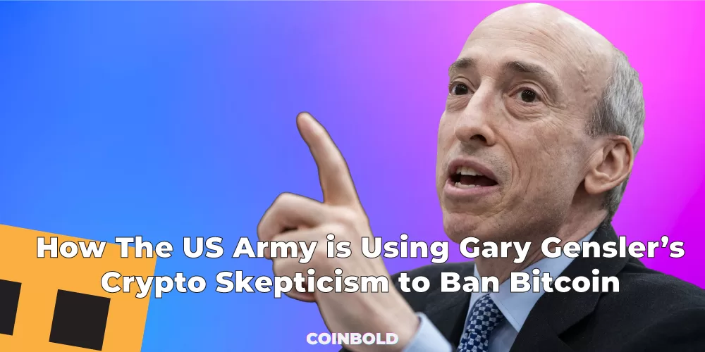How The US Army is Using Gary Genslers Crypto Skepticism to Ban Bitcoin jpg