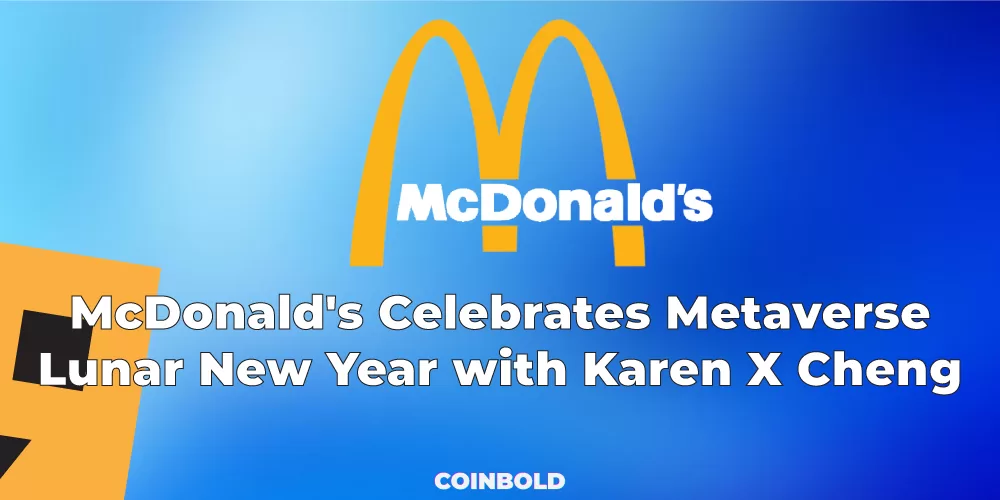 McDonald's Celebrates Metaverse Lunar New Year with Karen X Cheng