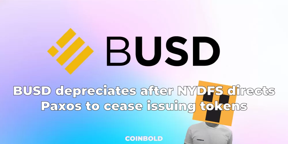 BUSD depreciates after NYDFS directs Paxos to cease issuing tokens