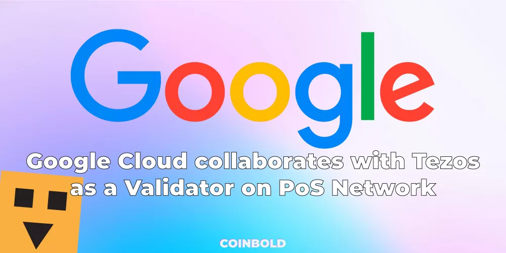Google Cloud collaborates with Tezos as a Validator on PoS Network