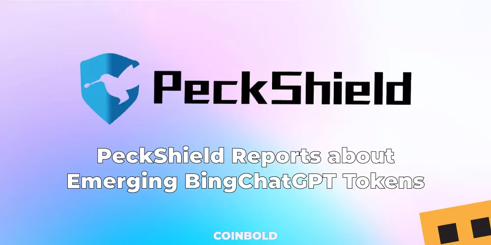 PeckShield Reports about Emerging BingChatGPT Tokens