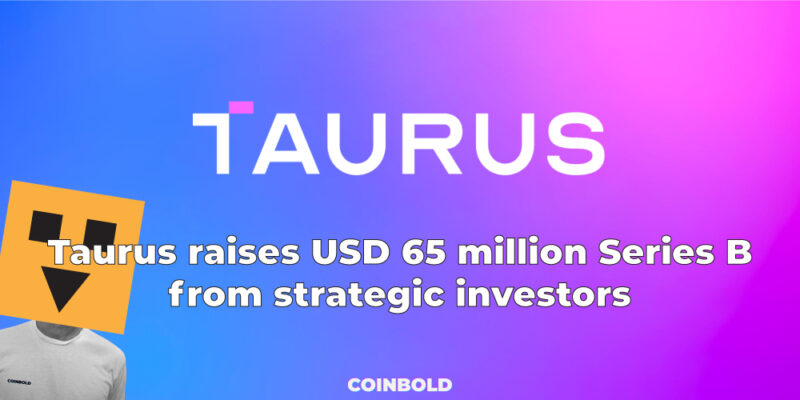 Taurus raises USD 65 million Series B from strategic investors