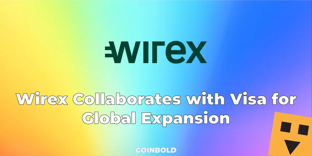 Wirex Collaborates with Visa for Global Expansion
