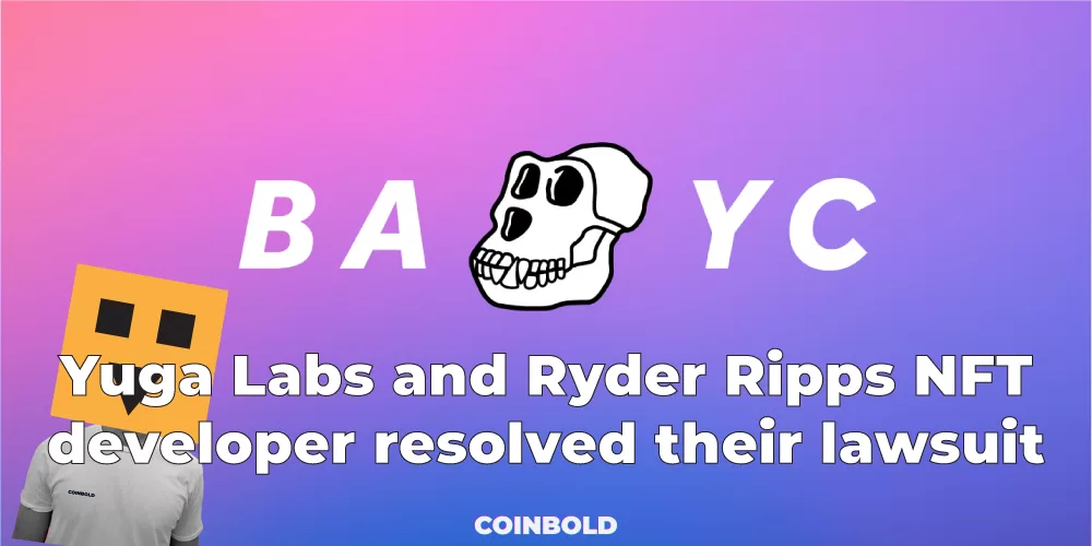 Yuga Labs and Ryder Ripps NFT developer resolved their lawsuit.