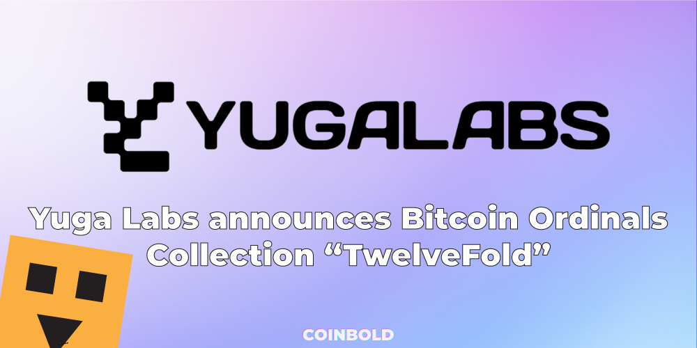 Yuga Labs announces Bitcoin Ordinals Collection “TwelveFold”