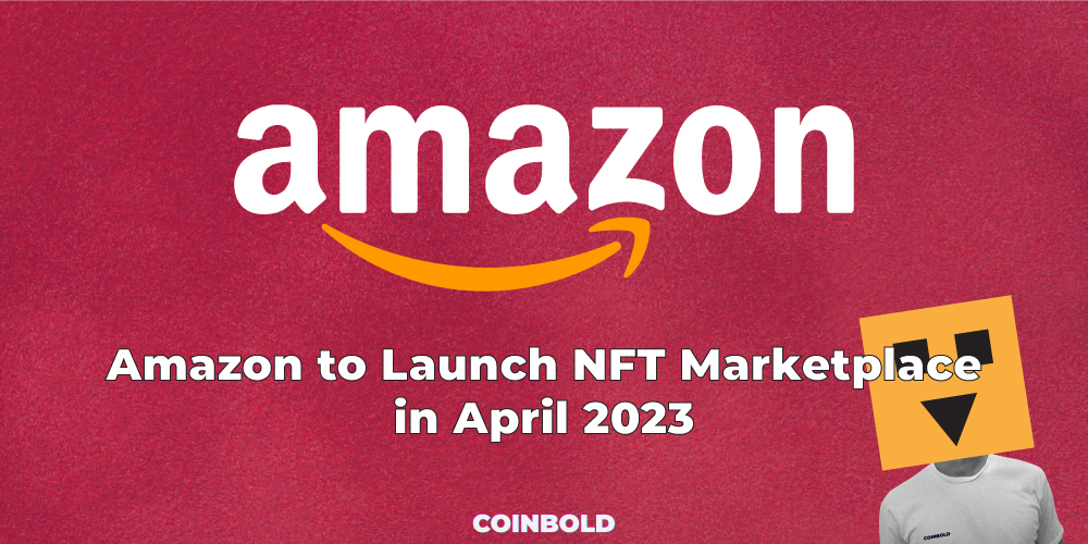 Amazon to Launch NFT Marketplace in April 2023 1