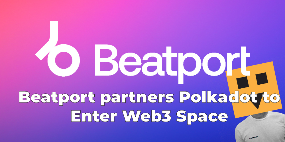 Beatport partners Polkadot to Enter Web3 Space