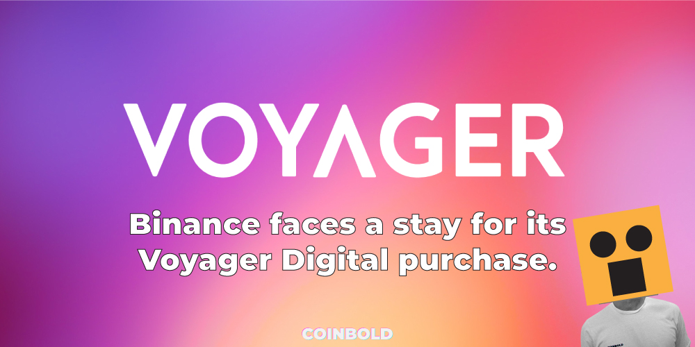 Binance faces a stay for its Voyager Digital purchase.