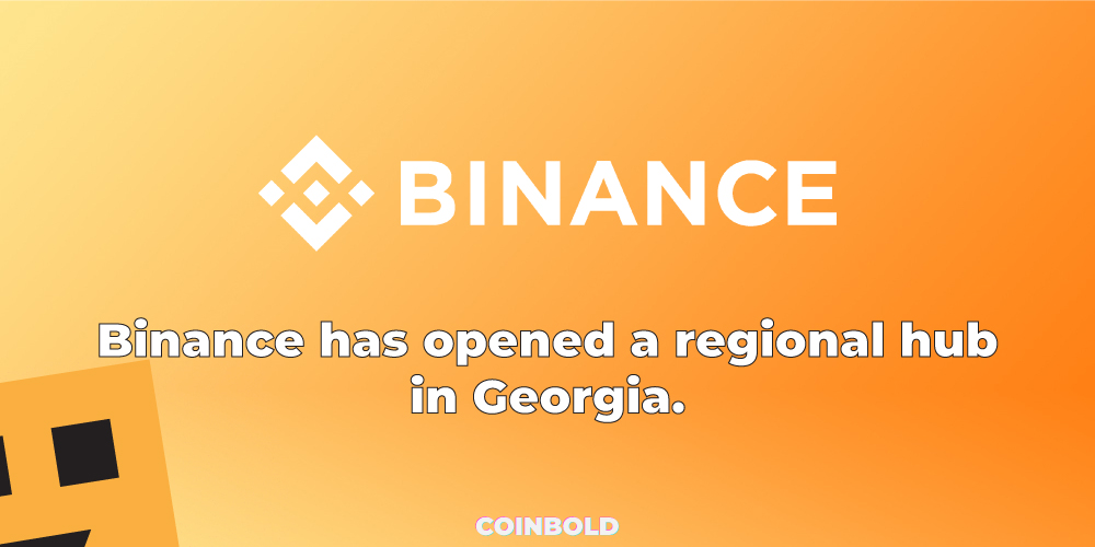 Binance has opened a regional hub in Georgia.