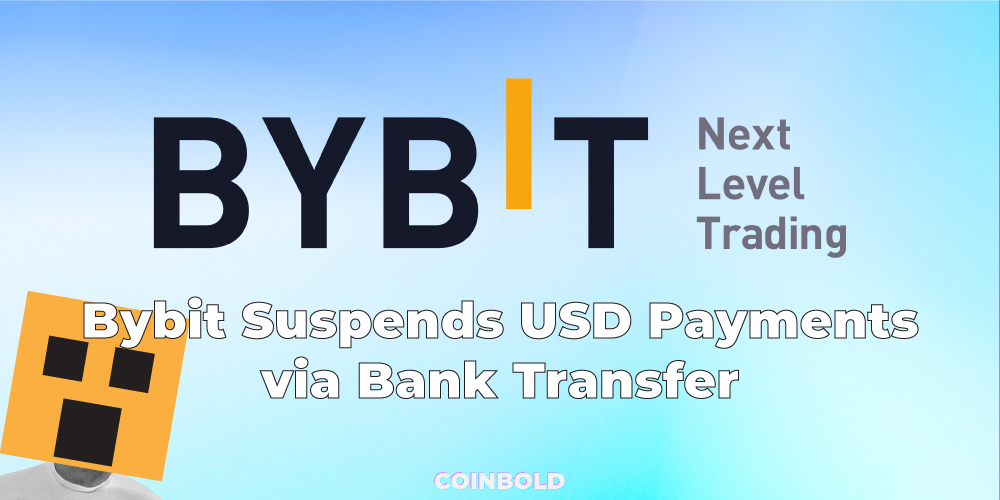 Bybit Suspends USD Payments via Bank Transfer