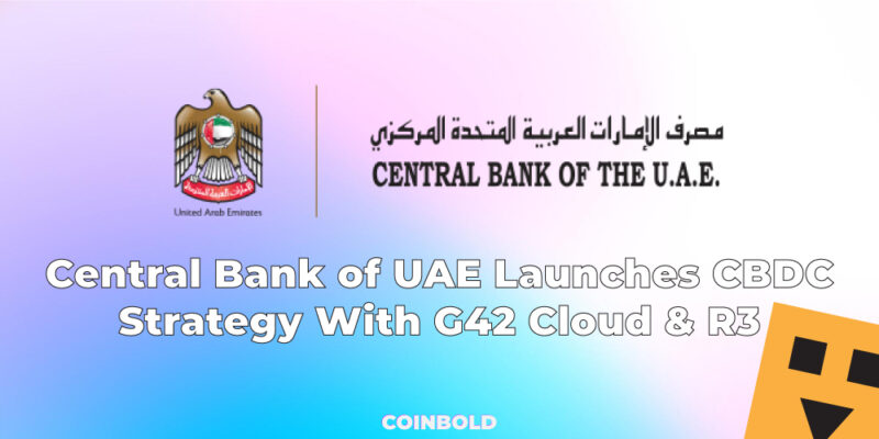 Central Bank of UAE Launches CBDC Strategy With G42 Cloud R3 1