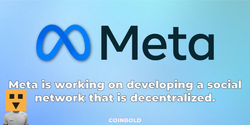 Meta is working on developing a social network that is decentralized.