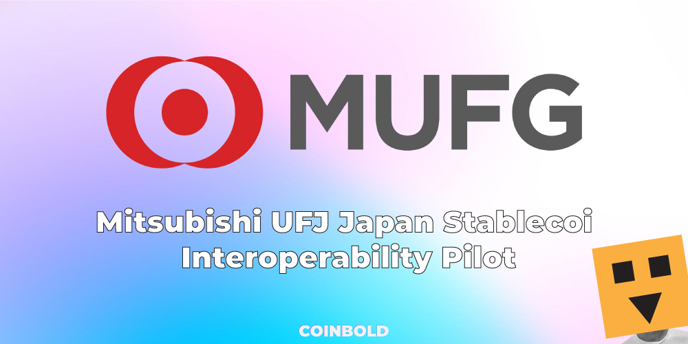 Mitsubishi UFJ Japan Stablecoin Interoperability Pilot