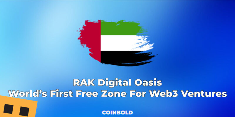 RAK Digital Oasis: World’s First Free Zone For Web3 Ventures