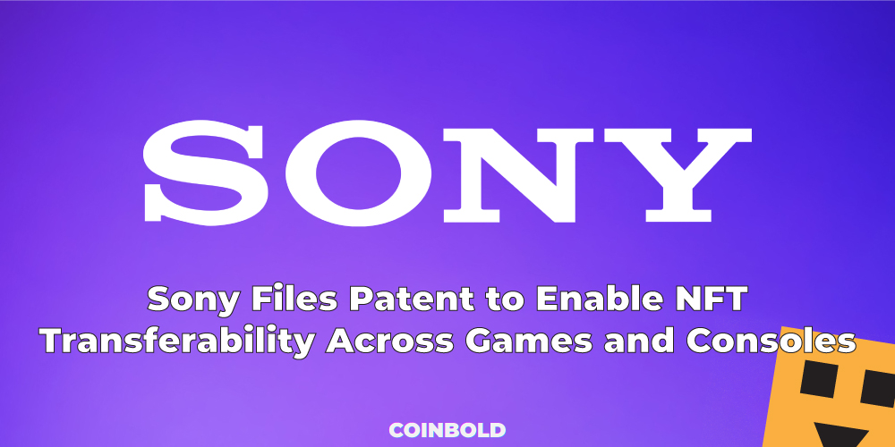 Sony Files Patent to Enable NFT Transferability Across Games and Consoles