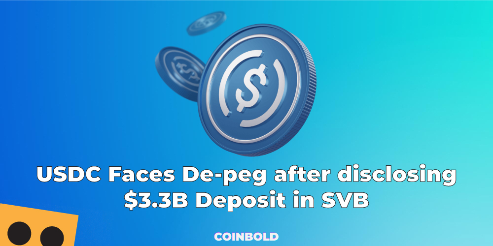 USDC Faces De-peg after disclosing $3.3B Deposit in SVB