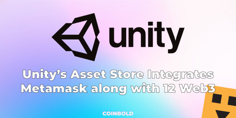 Unity’s Asset Store Integrates Metamask along with 12 Web3 Solutions