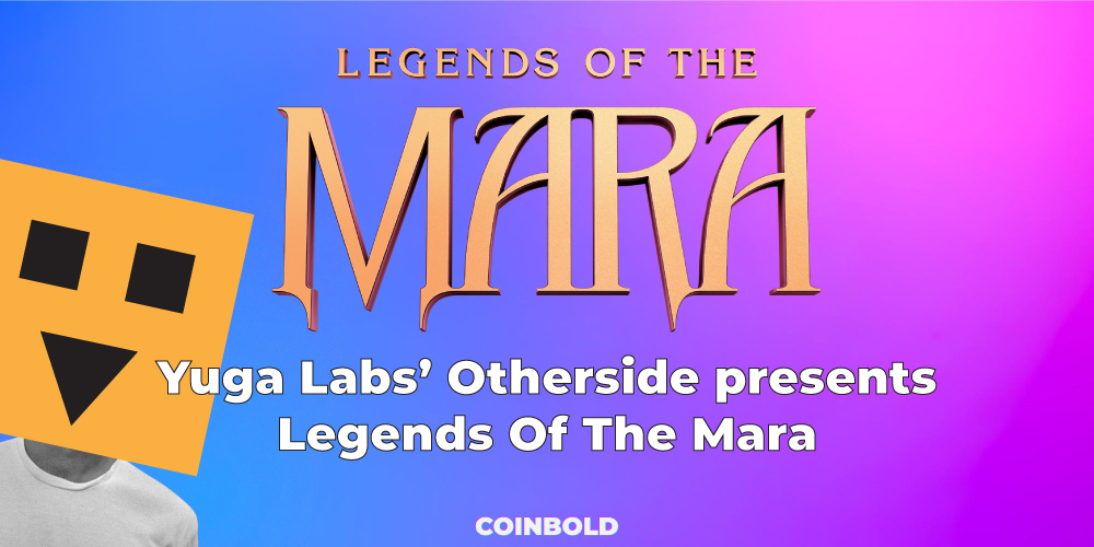 Yuga Labs’ Otherside presents Legends Of The Mara