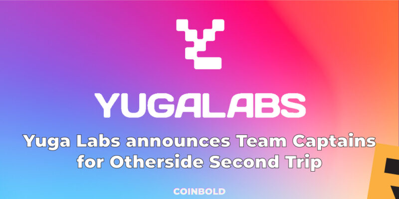 Yuga Labs announces Team Captains for Otherside Second Trip 1
