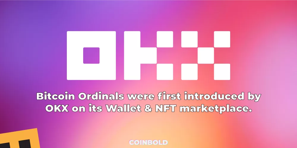 Bitcoin Ordinals were first introduced by OKX on its Wallet & NFT marketplace