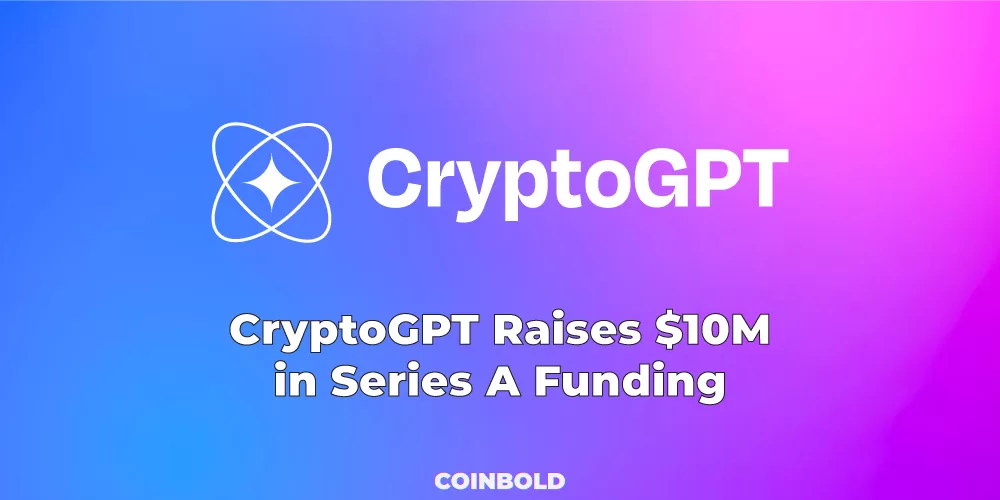 CryptoGPT Raises $10M in Series A Funding