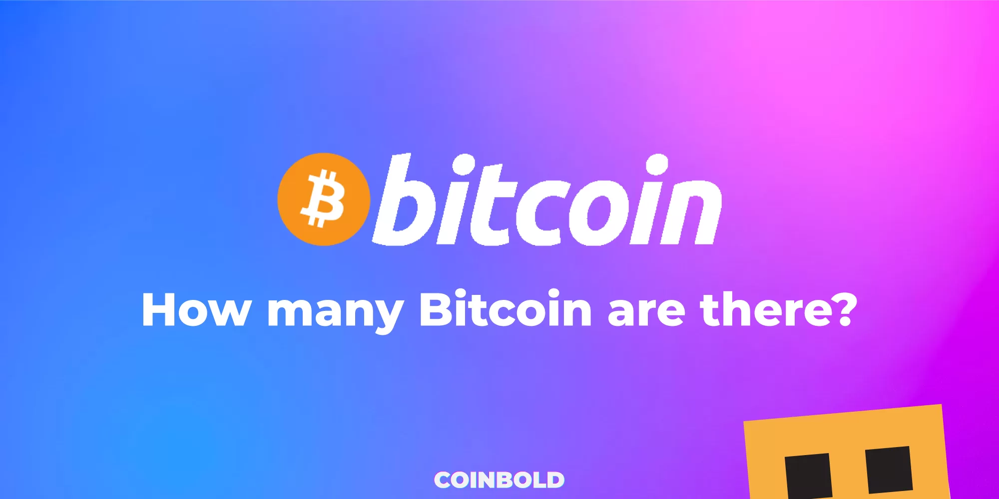 How many Bitcoin are there