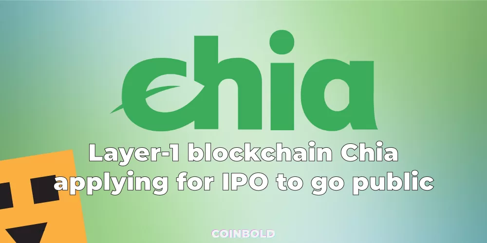 Layer-1 blockchain Chia applying for IPO to go public